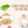 6 Best Healthy Snacks to Lose Belly Fat